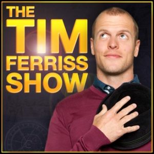 tim ferriss podcast